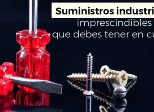 Destacamos los suministros industriales imprescindibles que debes tener en cuenta