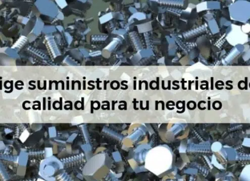 Elige suministros industriales de calidad para tu negocio