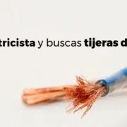 ¿Eres electricista y buscas tijeras de calidad?