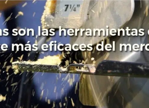 Estas son las herramientas de corte más eficaces del mercado