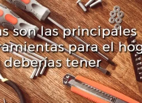 Estas son las principales 5 herramientas para el hogar que deberías tener