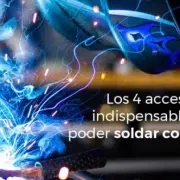 Los 4 accesorios indispensables para poder soldar con garantías
