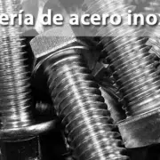 Por qué elegir herramientas y tornillería de acero inoxidable