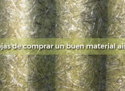 Ventajas de comprar un buen material aislante